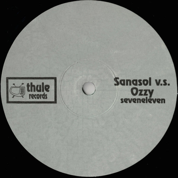 Sanasol vs Ozy : Seveneleven (12")