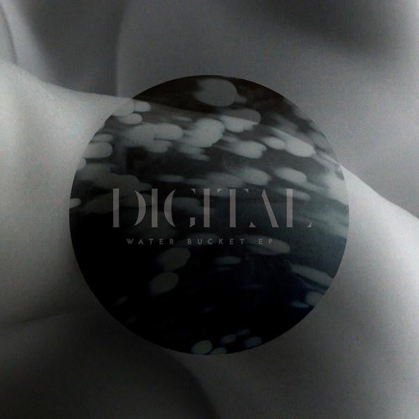 Digital : Water Bucket EP (12", EP)