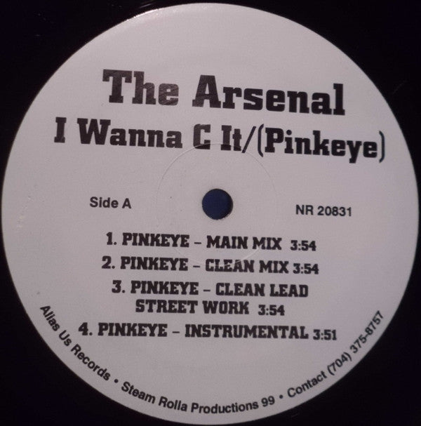 The Arsenal : I Wanna C It (Pinkeye) / Blankin (12")