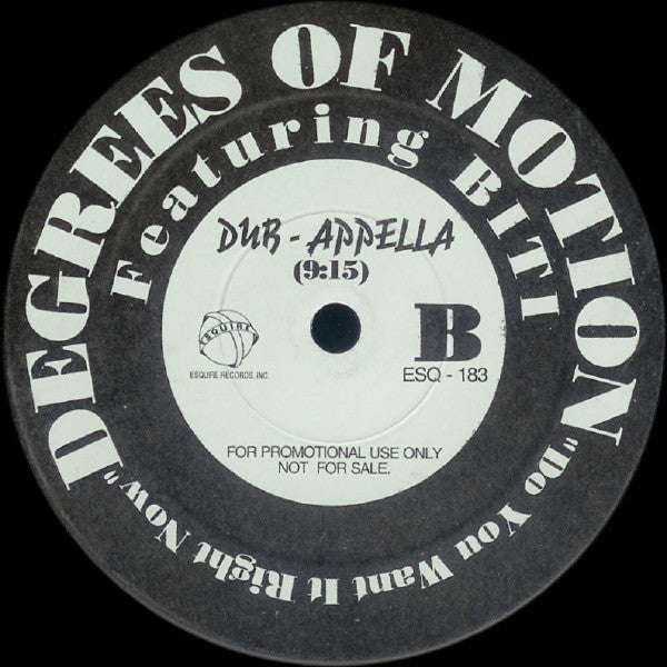 Degrees Of Motion Featuring Biti Strauchn : Do You Want It Right Now (The Scream Up Mix) (12", Promo)
