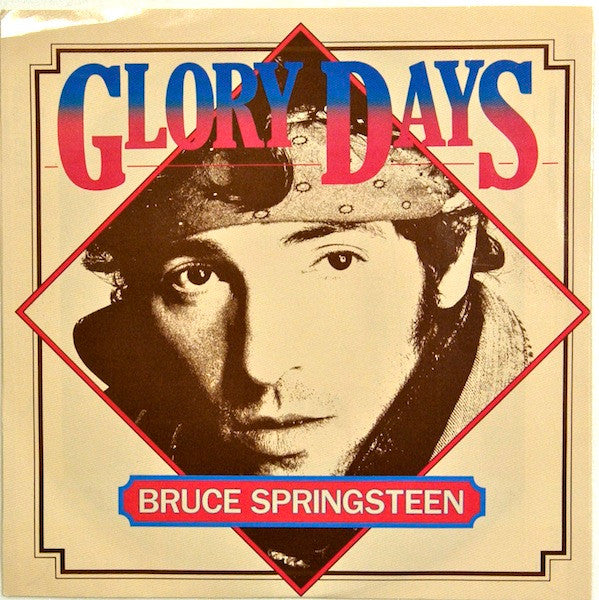Bruce Springsteen : Glory Days (7", Single, Styrene, Pit)