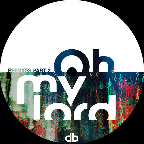 Danilo Braca : Oh My Lord - Remixes Part 2 (12")