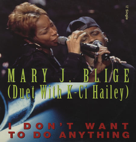 Mary J. Blige Duet With K-Ci Hailey* : I Don't Want To Do Anything (12", Single)