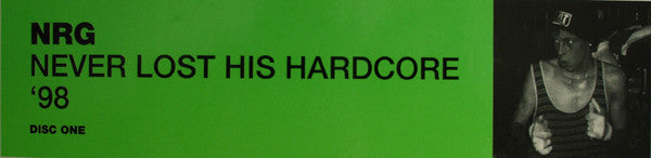 N.R.G. : Never Lost His Hardcore '98 (Disc One) (12")