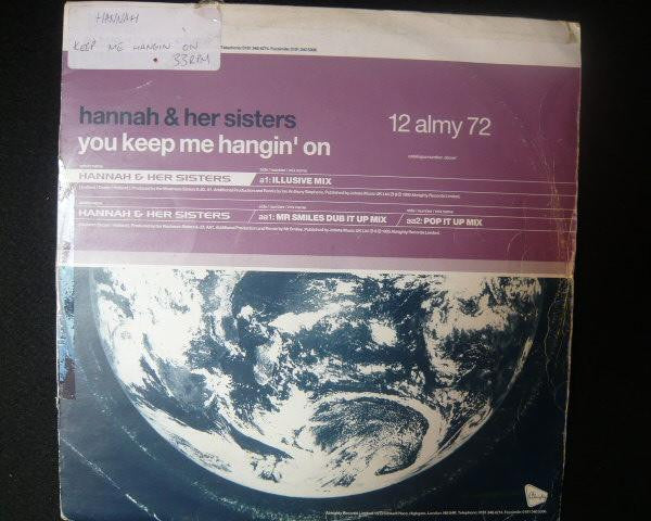 Hannah & Her Sisters : You Keep Me Hangin' On (12")