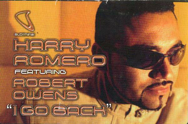 Harry Romero* Featuring Robert Owens : I Go Back (12")