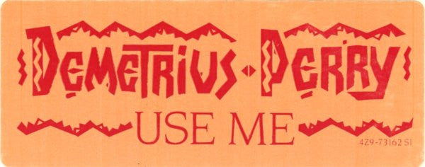 Demetrius Perry : Use Me (12")