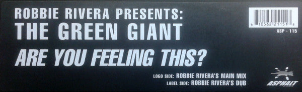 Robbie Rivera Presents: The Green Giant : Are You Feeling This? (12")