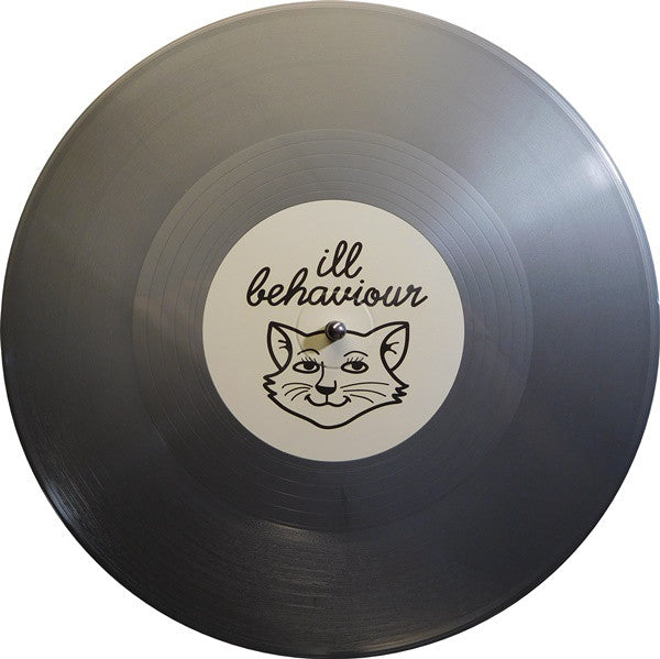 Ill Behaviour (2) : ILL 004 (10", Sil)