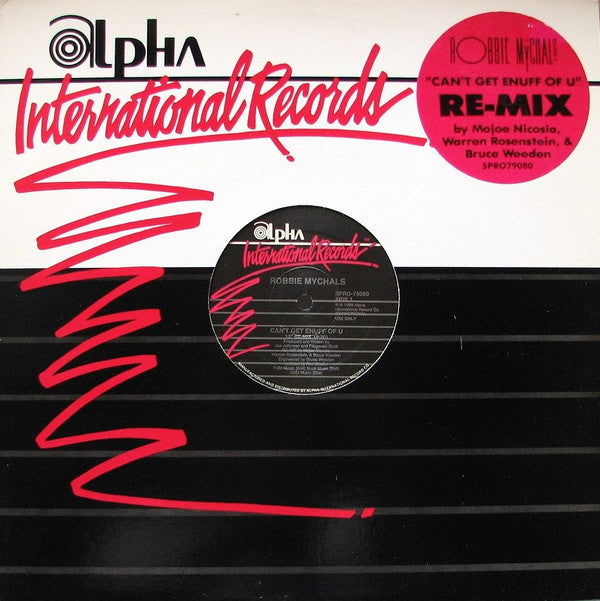 Robbie Mychals : Can't Get Enuff Of U (Re-Mix) (12", Promo)