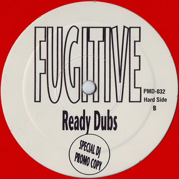 Fugitive (2) : Ready Dubs (12", Promo, Gol)