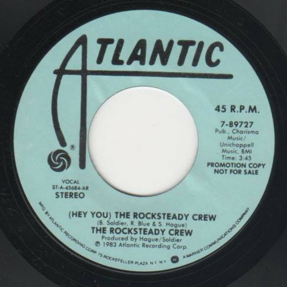 The Rocksteady Crew* : (Hey You) The Rock Steady Crew (7", Promo, Styrene)