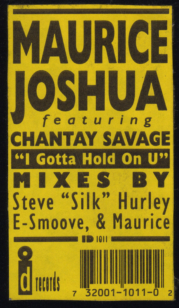 Maurice Joshua Featuring Chantay Savage : I Gotta Hold On U (12")