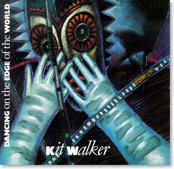Kit Walker : Dancing On The Edge Of The World (LP)