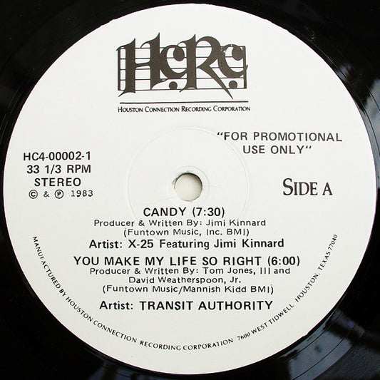 X-25* Featuring Jimi Kinnard / Transit Authority : Candy / You Make My Life So Right (12", Promo)