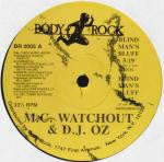 M.C. Watchout & D.J. Oz : Blind Man's Bluff / My Tom Tom (12", RP)