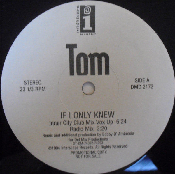 Tom* : If I Only Knew (12", Promo)