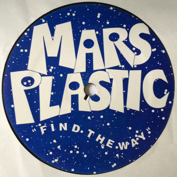Mars Plastic : Find The Way (12")