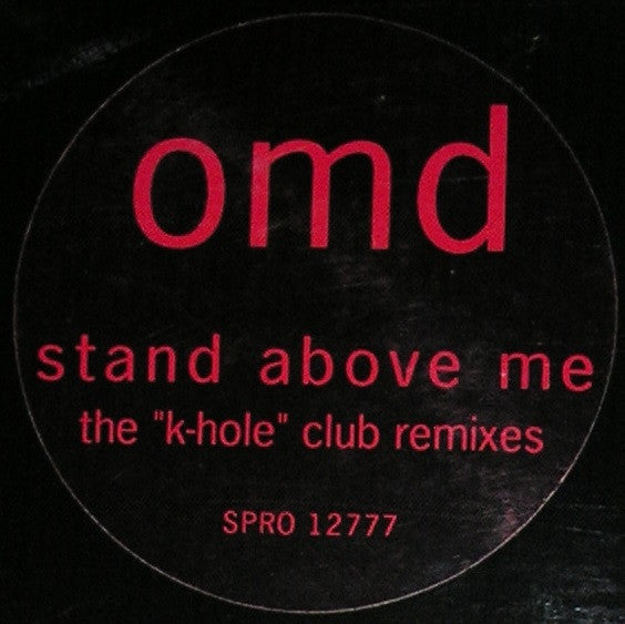 Orchestral Manoeuvres In The Dark : Stand Above Me (The "K-Hole" Club Remixes) (12", Promo)