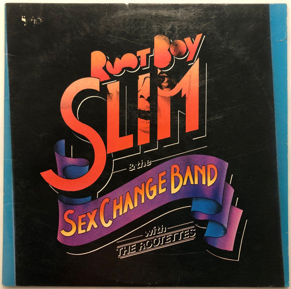 Rootboy Slim And The Sex Change Band With The Rootettes : Root Boy Slim & The Sex Change Band With The Rootettes (LP, Album, Win)