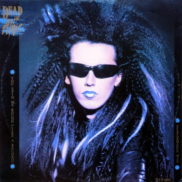 Dead Or Alive : You Spin Me Round (Like A Record) (Performance Mix) (12", Single)
