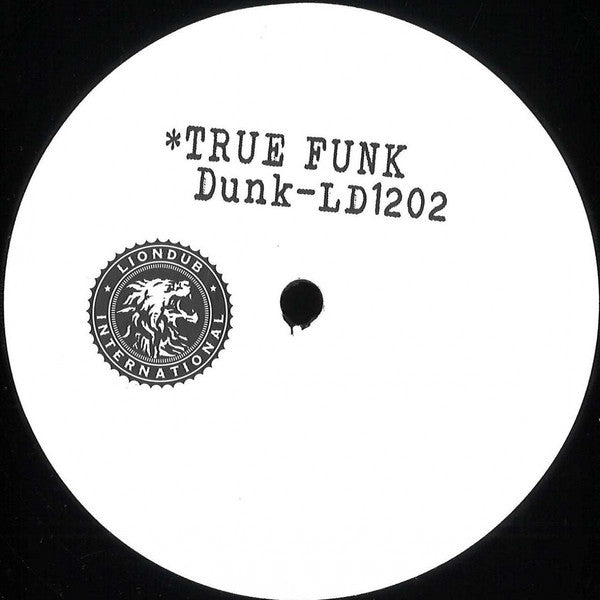 Dunk (13) : True Funk (12")
