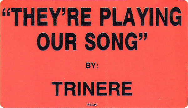 Trinere : They're Playing Our Song (12", Promo)