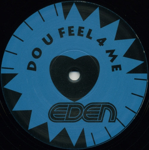 Eden : Do U Feel 4 Me (12")