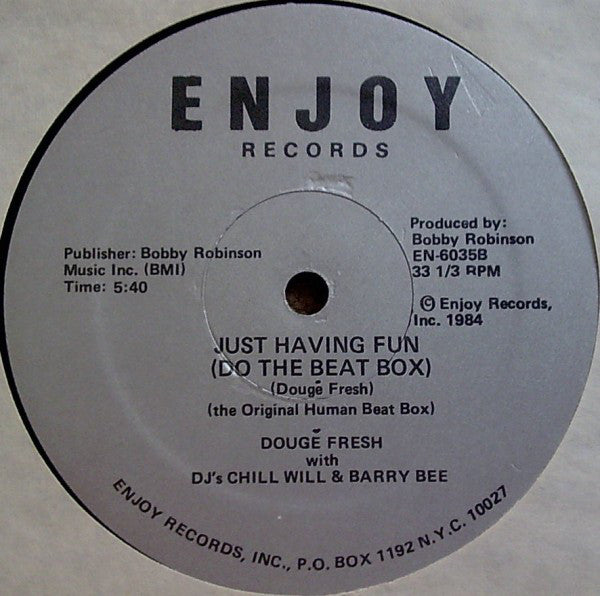 Dougé Fresh* With D.J. Chill Will* & D.J. Barry Bee* : Just Having Fun (12")