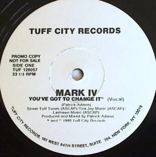 Mark IV : You've Got To Change It (12", Promo)
