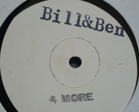 Bill & Ben : 4 More (12", W/Lbl, Sta)