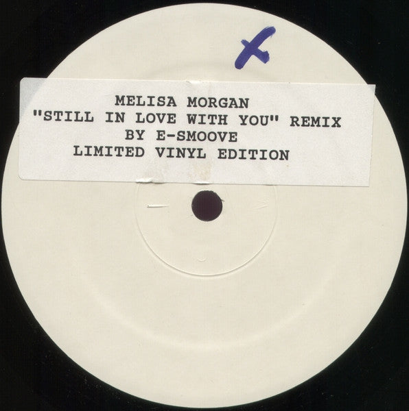 Meli'sa Morgan : Still In Love With You (E-Smoove Remixes) (12", Ltd, W/Lbl, Sti)