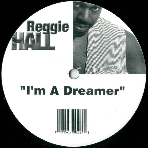 Reggie Hall : I'm A Dreamer (12")