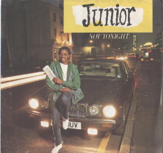 Junior (2) : Not Tonight (12")