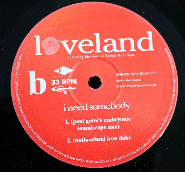 Loveland Featuring The Voice Of Rachel McFarlane : I Need Somebody (12")