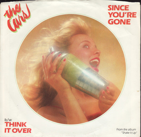The Cars : Since You're Gone b/w Think It Over (7", Single, SP )