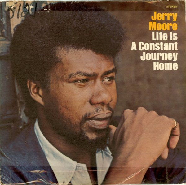 Jerry Moore : Life Is A Constant Journey Home (LP, Album)
