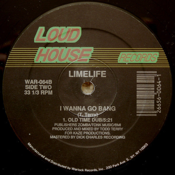 Limelife* : Cause You're Right On Time / I Wanna Go Bang (12")