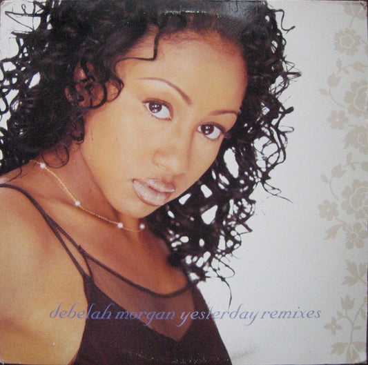 Debelah Morgan : Yesterday Remixes (12")
