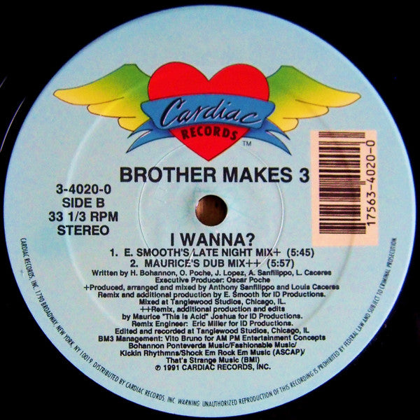 Brother Makes 3 : I Wanna? (12")