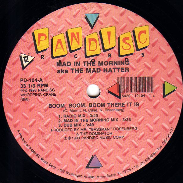 Mad In The Morning aka The Mad Hatter* : Boom, Boom, Boom There It Is (12")