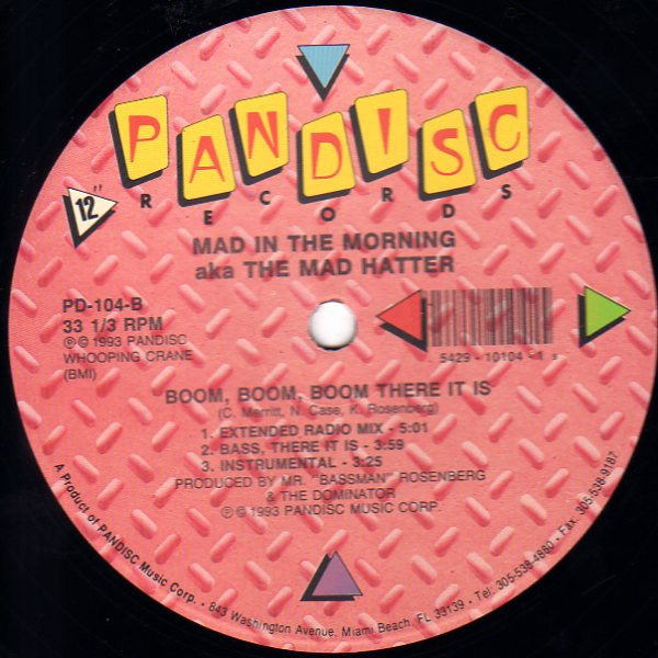 Mad In The Morning aka The Mad Hatter* : Boom, Boom, Boom There It Is (12")