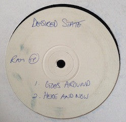 Desired State : Goes Around / Here And Now (12", W/Lbl)