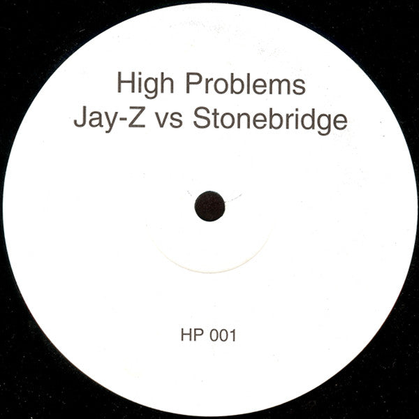 Jay-Z vs. StoneBridge : High Problems (12", S/Sided, Unofficial)