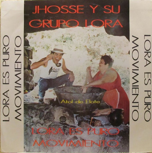 Jhosse Y Su Grupo Lora : Atol de Elote (LP, Album)