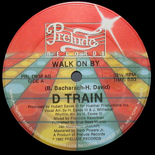 D Train* : Walk On By (12")