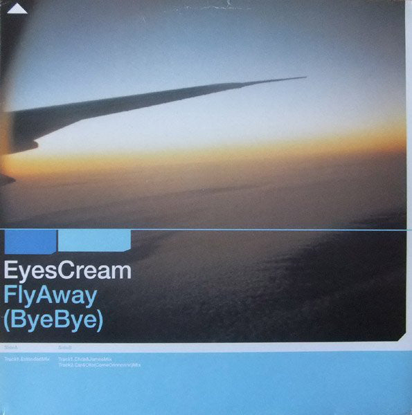 Eyes Cream : Fly Away (Bye Bye) (12")
