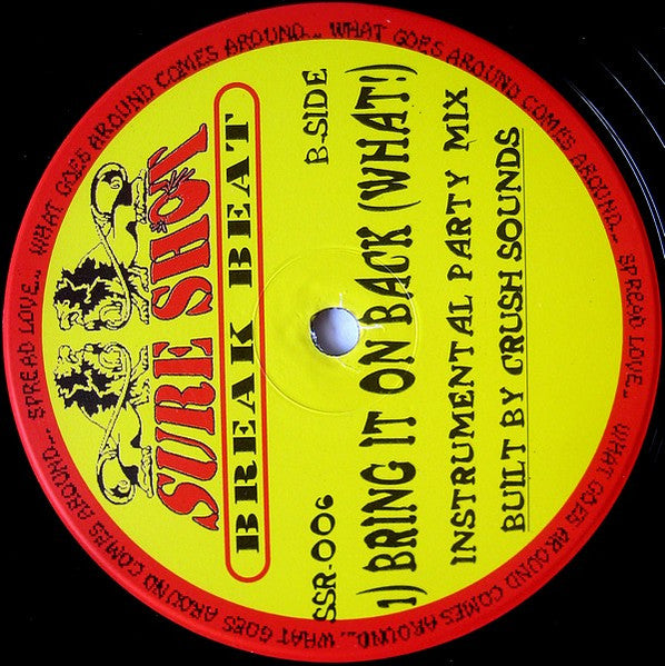 Crush Sounds : Bring It On Back (What!) (12")