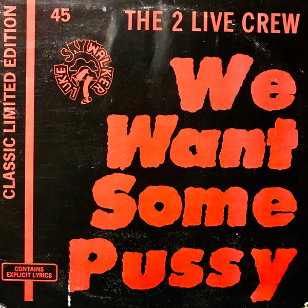 The 2 Live Crew : We Want Some Pussy (12", Ltd)