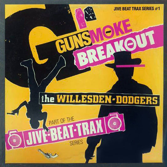 The Willesden Dodgers* : Gunsmoke Breakout (12")